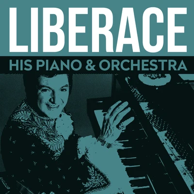 Liberace - His Piano & Orchestra 專輯 Liberace