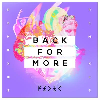 Feder Back for More (feat. Daecolm) [Remix EP]