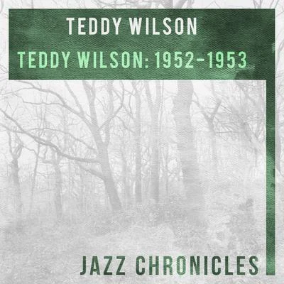 Teddy Wilson: 1952-1953 (Live) 專輯 Teddy Wilson Trio