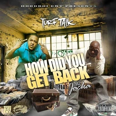 How Did You Get Back (feat. The Jacka) 專輯 Turf Talk