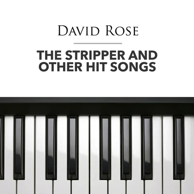 David Rose The Stripper and other Hit Songs