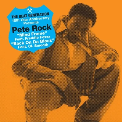 The Beat Generation 10th Anniversary Presents: Pete Rock - Mind Frame Bw Back On Da Block 專輯 Pete Rock/J-88/Grand Agent/Phife Dawg