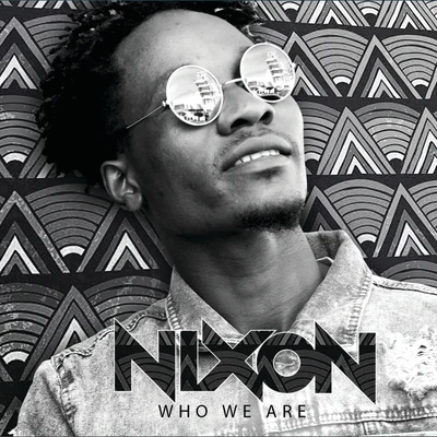 Who We Are 專輯 Nixon