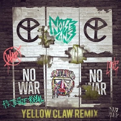 No War (Yellow Claw Remix) 专辑 Noise Cans/Lady Bee