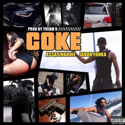 Coke (feat. Assasinandie & Tream X) 专辑 Jadon Fonka/Reos/Axel Jones/Outloud/Quintino & Blasterjaxx