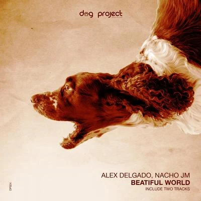 Beautiful World 专辑 Mr Rodgall, Alex Delgado, Sergio Pardo/Alex Delgado/Sergio Pardo