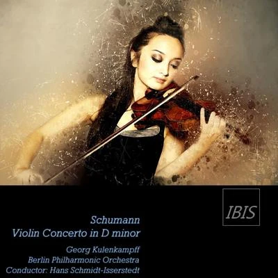 Schumann: Violin Concerto in D Minor, WoO 23 (Opus Post.) 專輯 Georg Kulenkampff