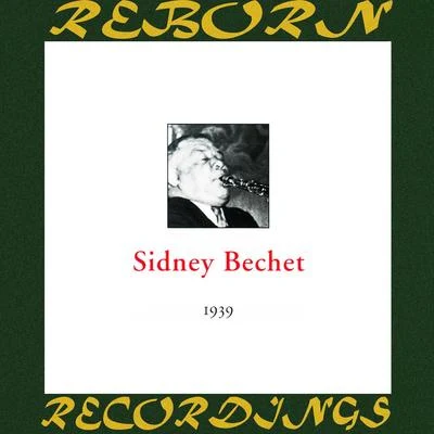 Sidney Bechet In Chronology - 1939 (HD Remastered)