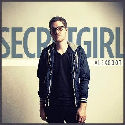 Secret Girl 專輯 Alex Goot