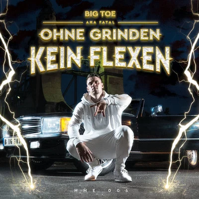 Ohne Grinden kein Flexen 專輯 Big Toe