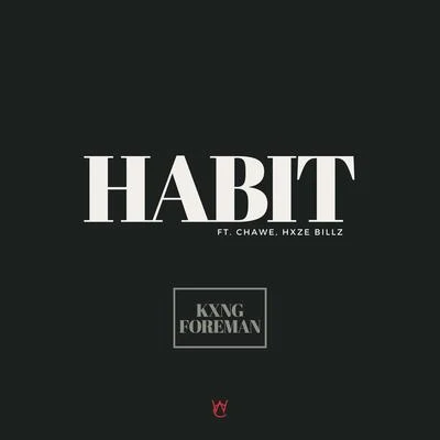 Habit 專輯 Chawe/Kxng Foreman