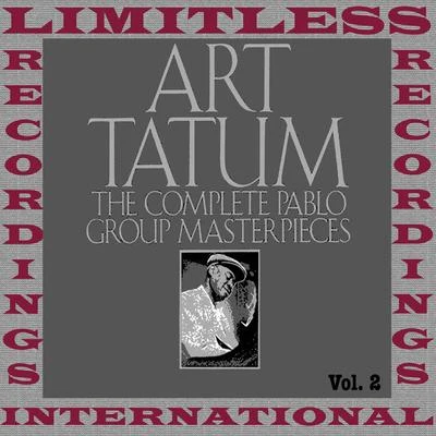 The Complete Pablo Group Masterpieces, Vol. 2 (HQ Remastered Version) 专辑 Art Tatum