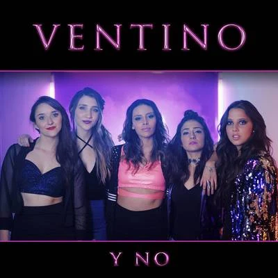 Y No 专辑 Ventino/Reymar Perdomo/Andrés Cepeda/Raquel Sofía/Juan Fernando Velasco