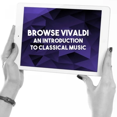 Browse Vivaldi: An introduction to Classical Music 专辑 Mayfair Philharmonic Orchestra