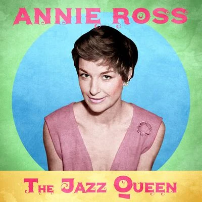 The Jazz Queen (Remastered) 專輯 Annie Ross/Abbey Lincoln/Liz Madden