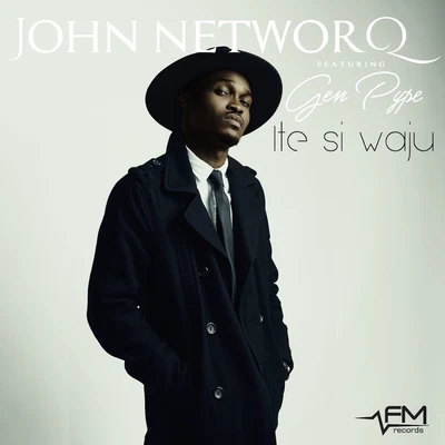 Ite Si Waju 專輯 John Networq