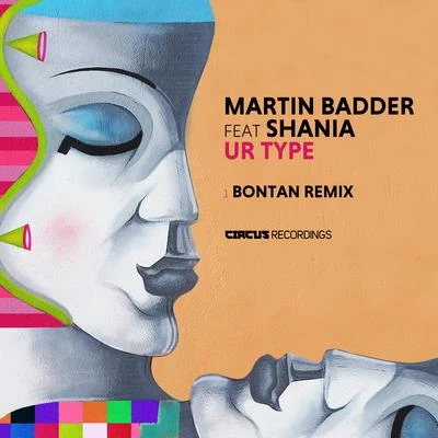 Ur Type (Bontan Remix) 专辑 Martin Badder