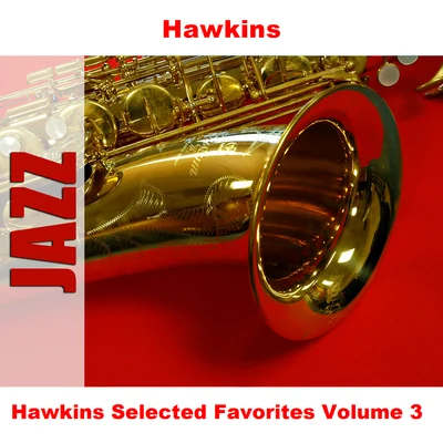 Hawkins Selected Favorites, Vol. 3 專輯 Hawkins/Fred Bongusto/Gil Ventura/Edwin/Warner Chappell