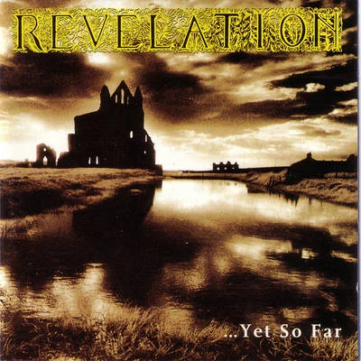 ...Yet So Far 专辑 Revelation