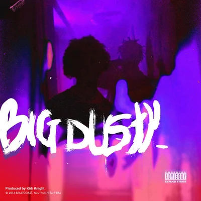 Big Dusty 專輯 Capella Grey/Joey Bada$$/Chris Brown