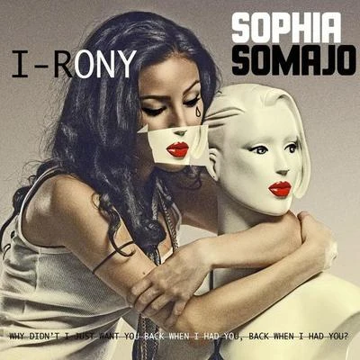 I-rony (Single Remix) 專輯 Sophia Somajo