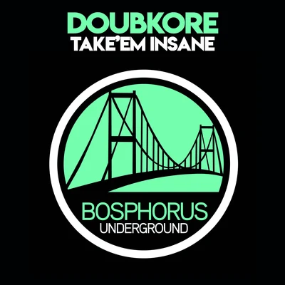 Take&#x27;em Insane 专辑 Greenwolve/DoubKore/Monod