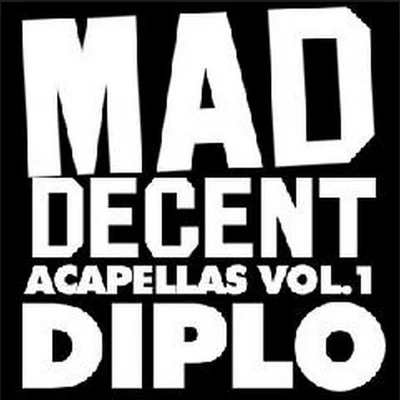 Diplo Mad Decent Acapellas Vol. 1