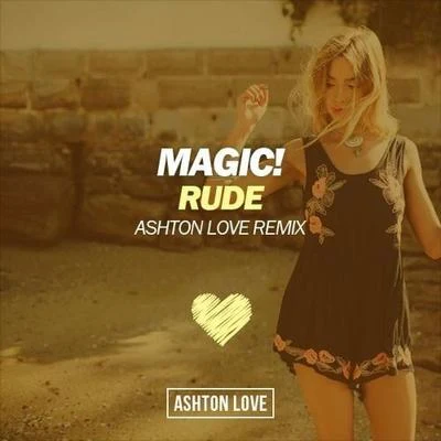 Rude (Ashton Love Remix) 專輯 Ashton Love/QAila