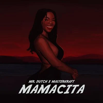 Mamacita 專輯 Masterkraft