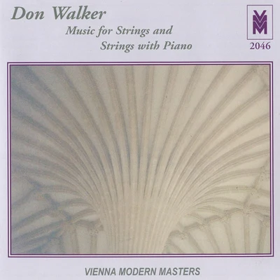 WALKER, D.: Music for Strings and Strings with Piano, Vol. 1 (Kvapil, Muzik, G. Pavlik, M. Pavlik, Cermak, Kaucka) 專輯 Kathryn Guthrie/Neal Ferreira/Sangyoung Kim/Vit Muzik/Lucie Kaucka