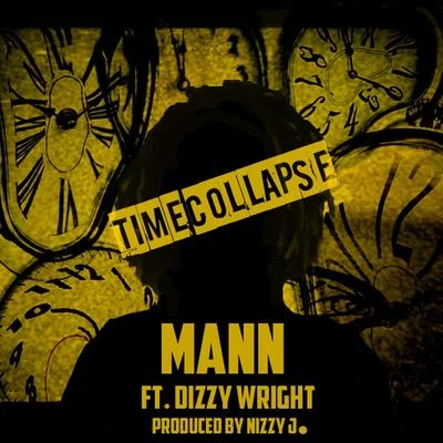 mannDee Dee Sharp Time Collapse (feat. Dizzy Wright)