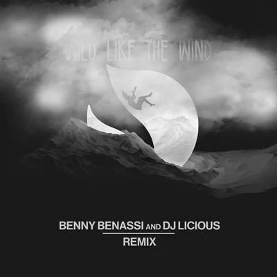 Wild Like The Wind (Benny Benassi & DJ Licious Remix) 專輯 Deorro