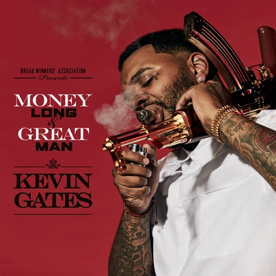 Money Long & Great Man 专辑 Kevin Gates