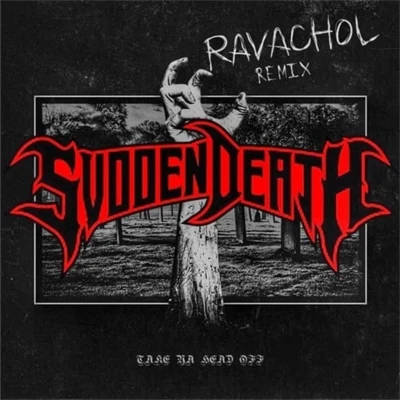 TAKE YA HEAD OFF (RAVACHOLRemix) 專輯 RAVACHOL