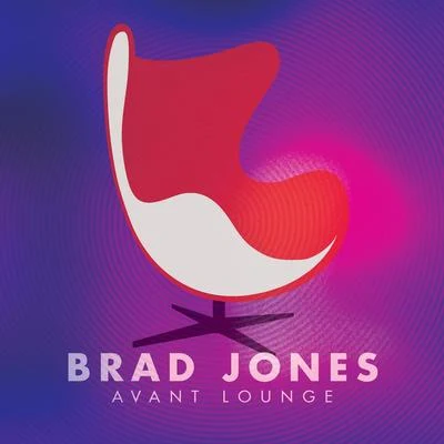 Avant Lounge 专辑 Brad Jones