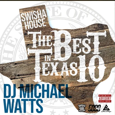 Swishahouse The Best In Texas 10 专辑 DJ Michael Watts/Swishahouse