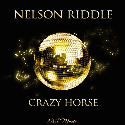 Crazy Horse 專輯 Nelson Riddle