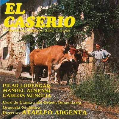 El Caserío 專輯 Carlos Munguía/Pilar Lorengar/Ataúlfo Argenta/Orquesta Sinfonica/Manuel Ausensi