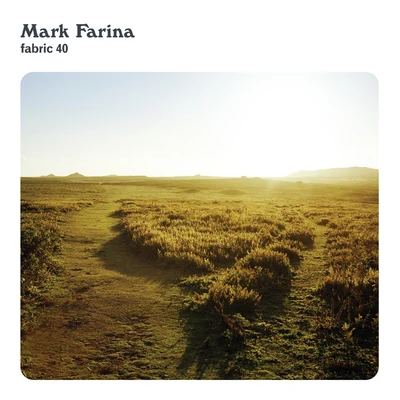 fabric40: Mark Farina 專輯 Mark Farina/Mike Hazzard/Claudia Barry/Mela/Bobby Orlando