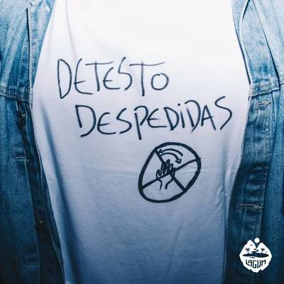 Detesto Despedidas 專輯 Lagum