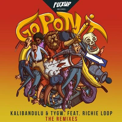 Go Pon It (Remixes) 专辑 Kalibandulu/TYGW