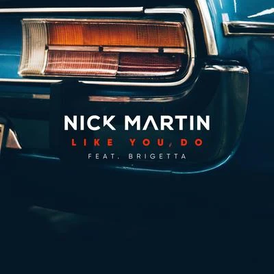 Like You Do 专辑 Nick Martin