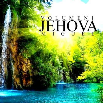 Jehova (Vol. 1) 專輯 Miguel