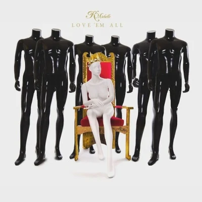 Love ‘Em All 專輯 K. Michelle