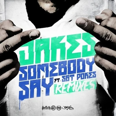 Somebody Say Remixes 專輯 skêrtipssarkasties/Jakes/Mila Guy/Zaan Sonnekus/DBLR