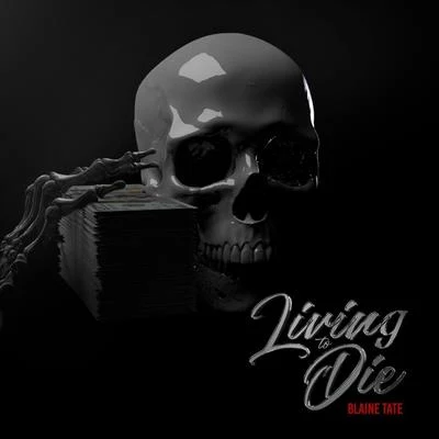 Living to Die 专辑 Blaine Tate/Krystall Poppin