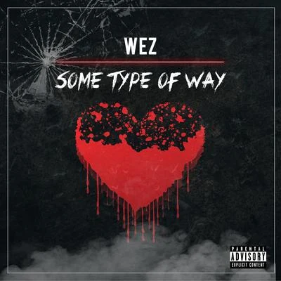 Some Type of Way 专辑 Zac Samuel/Wez