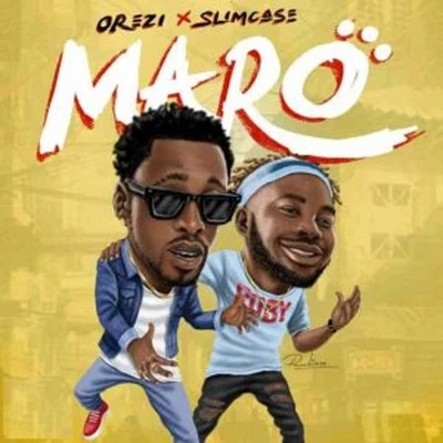 Maro (feat. Slimcase) 专辑 Orezi/Dj Jimmy Jatt