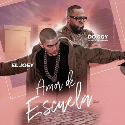 Amor de Escuela (Remix) 專輯 Doggy El De La Fundacion