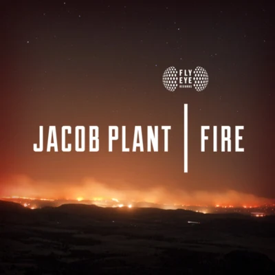 Fire 专辑 Jacob Plant